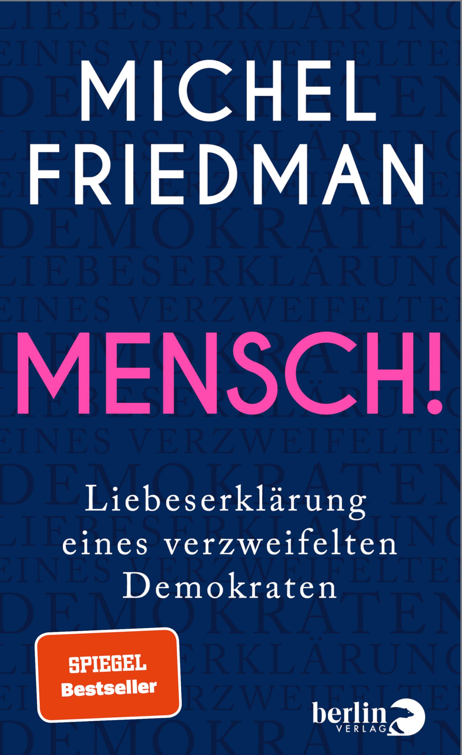 Mensch!: Liebeserklärung eines verzweifelten Demokraten | SPIEGEL-Bestseller