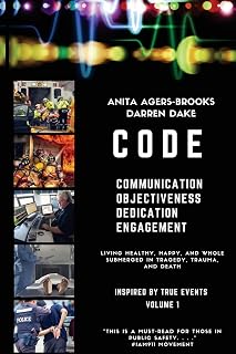 CODE: Living Happy, Healthy, and Whole Submerged in Tragedy, Trauma, and Death