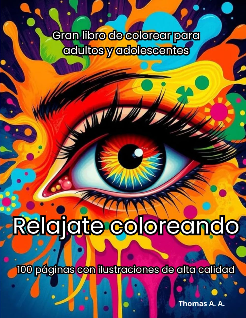 Gran libro de colorear para adultos y adolescentes: Relax y Antiestrés