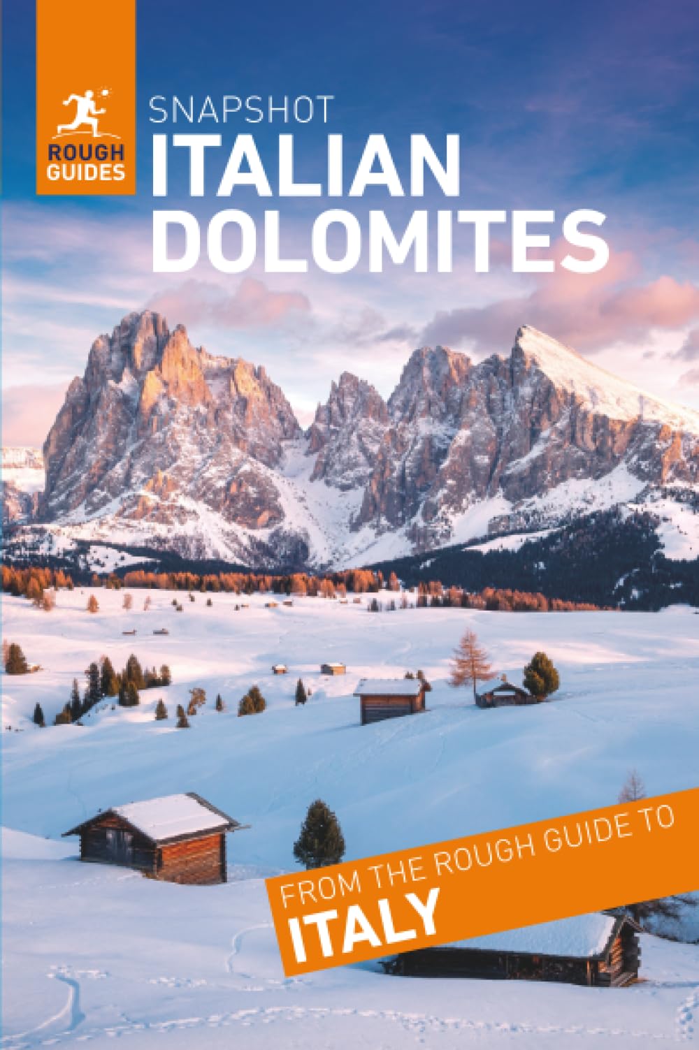 Rough Guides Snapshot Italian Dolomites ( Travel Guide | Insider tips | Must-See Sights | Maps | Phrasebooks )