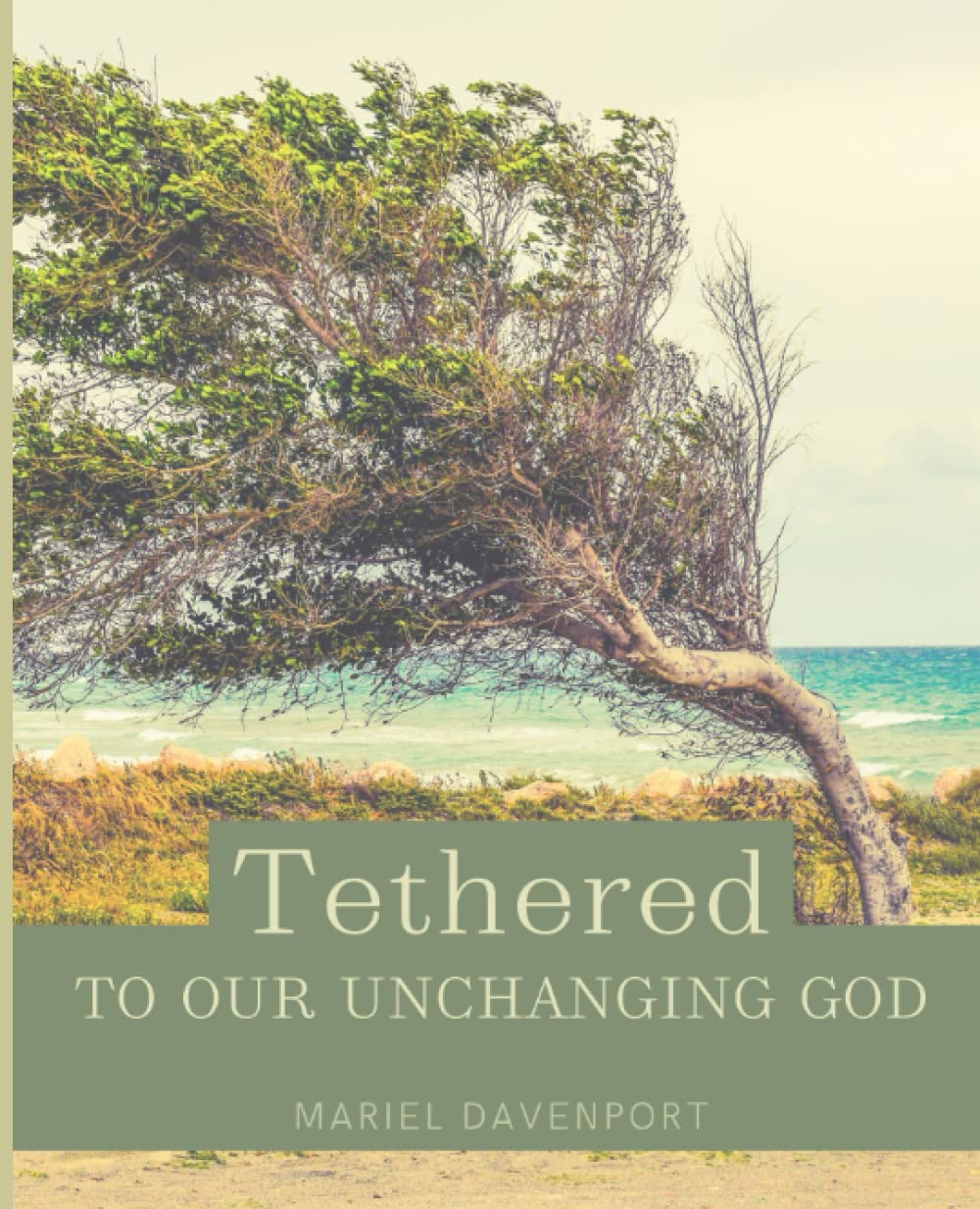 Tethered to Our Unchanging God
