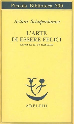 L'arte di essere felici esposta in 50 massime