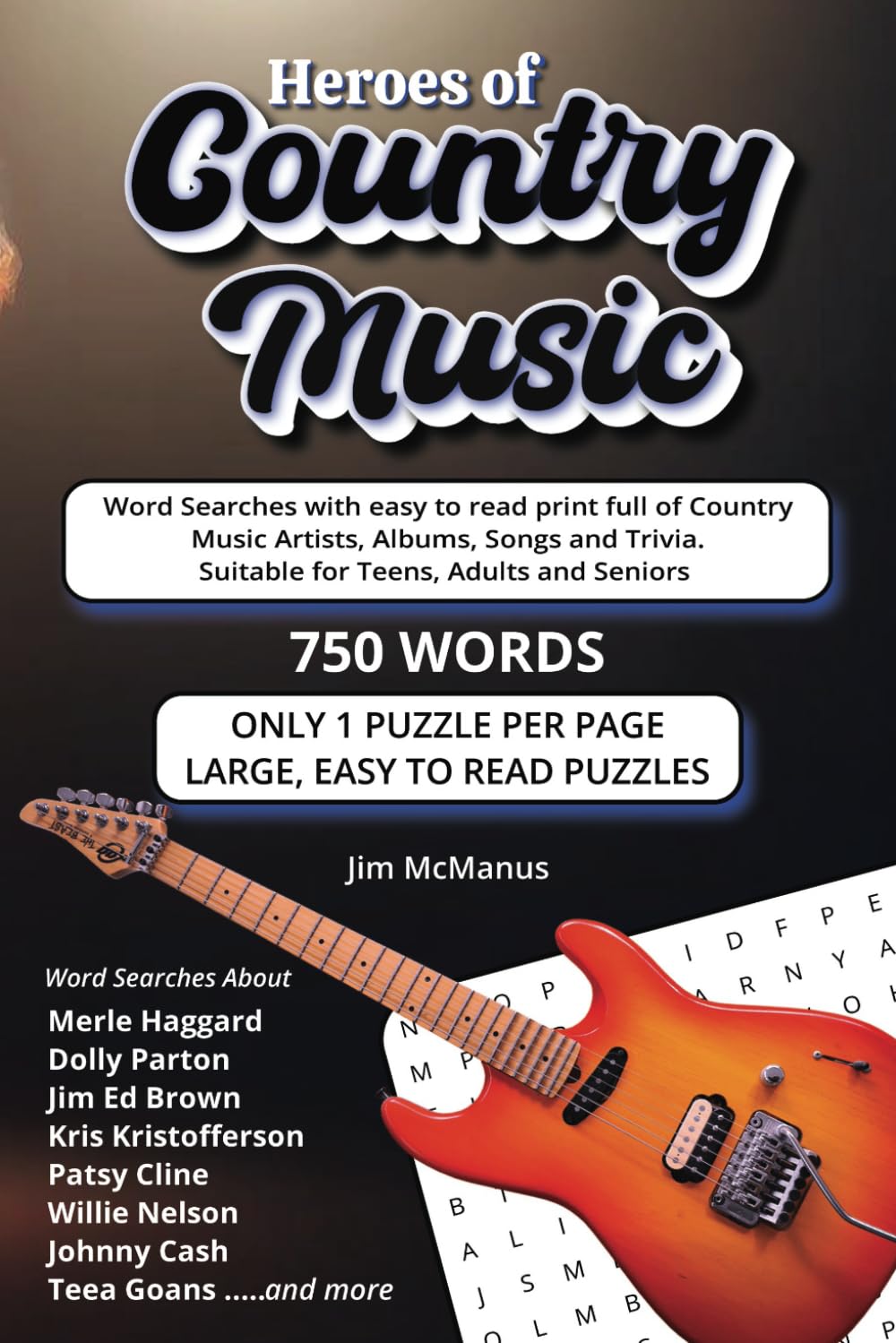 Country Music Word Search: Word Searches with Easy to Read Print about Country Music Artists, Albums, Songs and Trivia. Suitable for Teens, Adults and Seniors