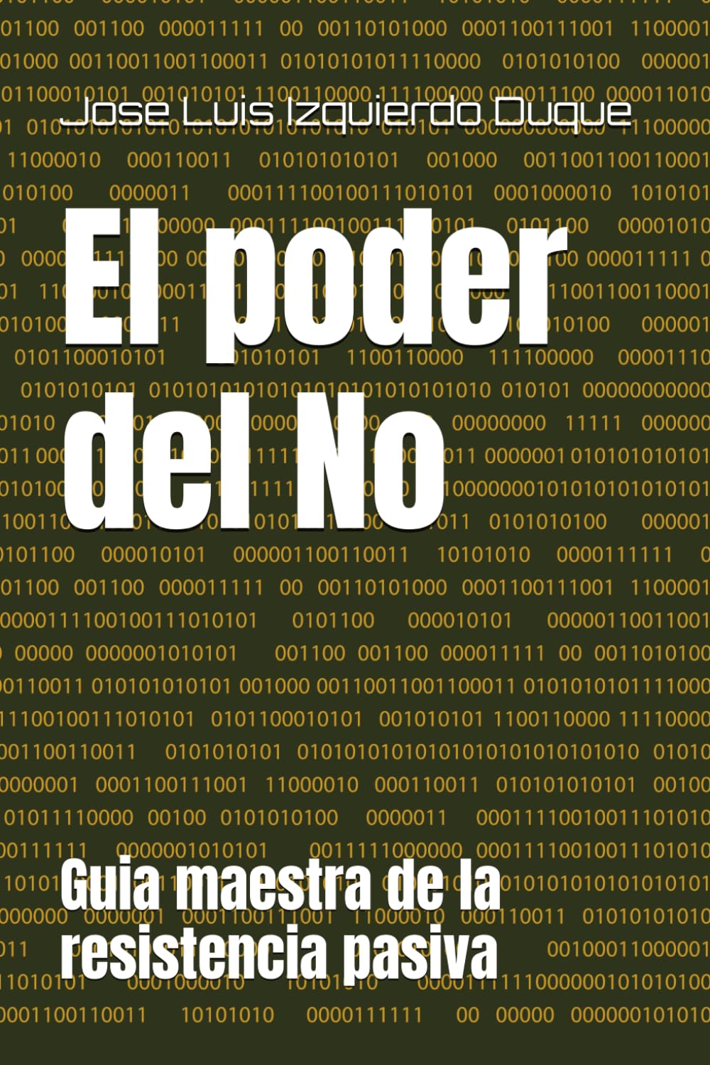 El poder del No: Guia maestra de la resistencia pasiva
