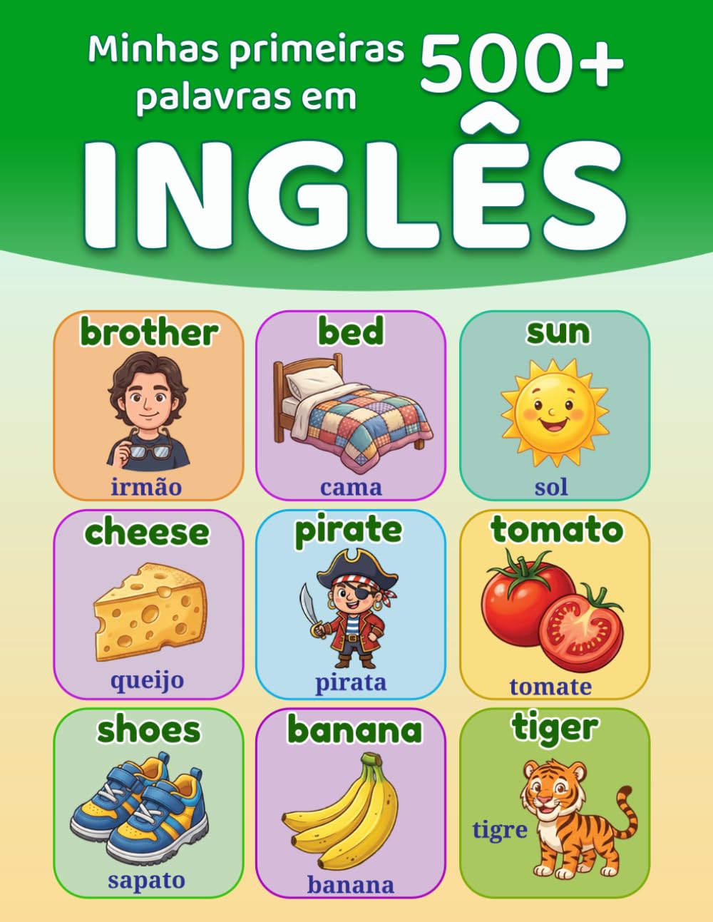 Minhas primeiras 500+ palavras em inglês: Livro bilíngue português europeu-inglês para crianças, com imagens e vocabulário essencial