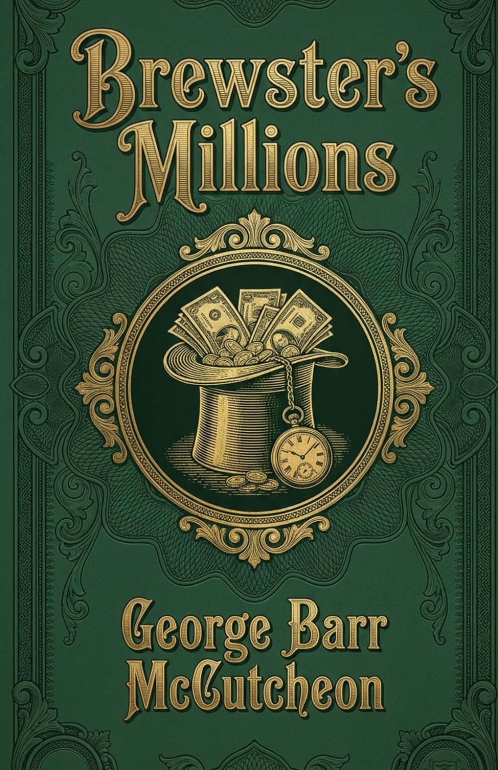 Brewster's Millions: A Classic Humorous Novel of the Gilded Age