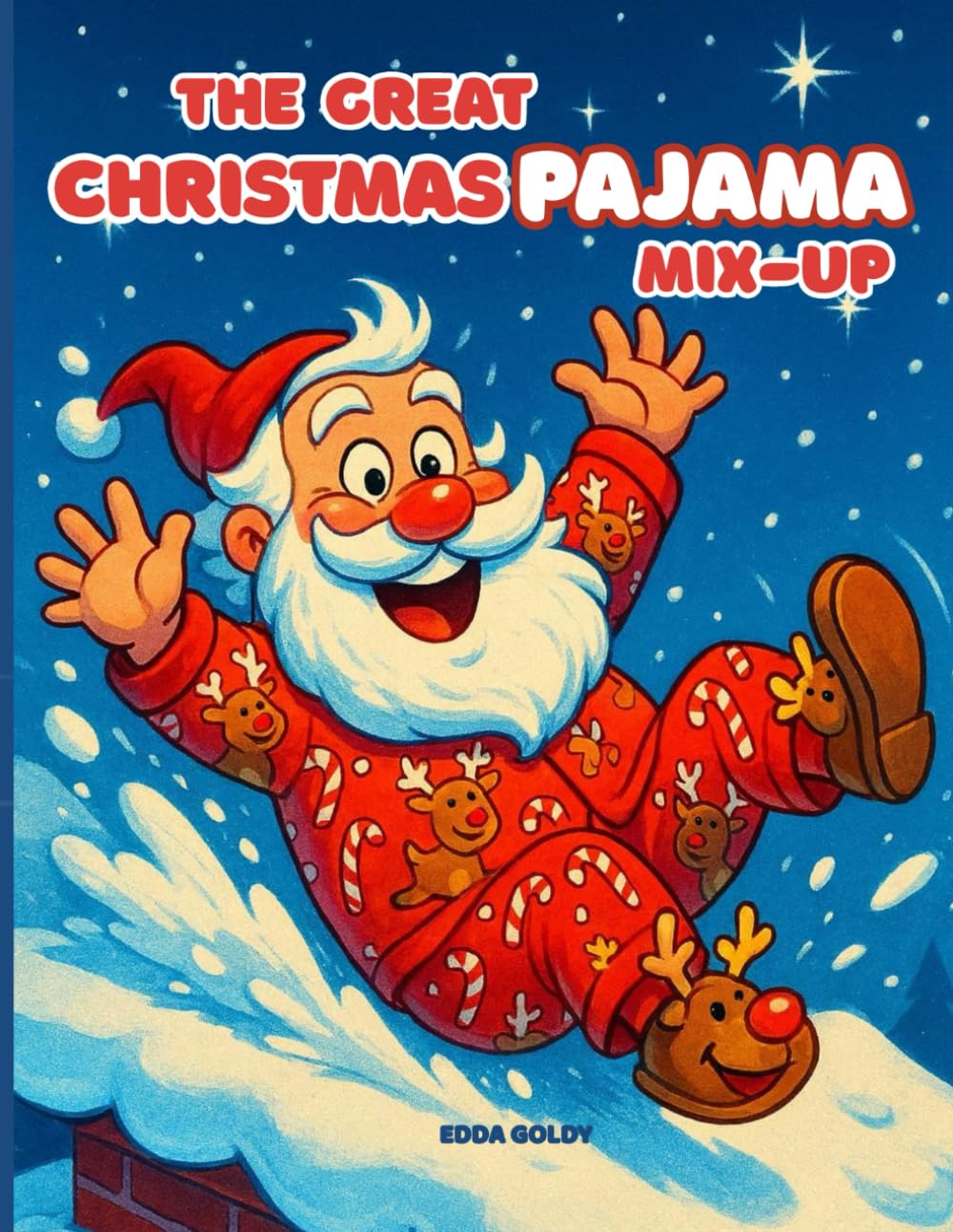 The Great Christmas Pajama Mix-Up: A Funny and Heartwarming Story with Santa for Kids ages 4–9