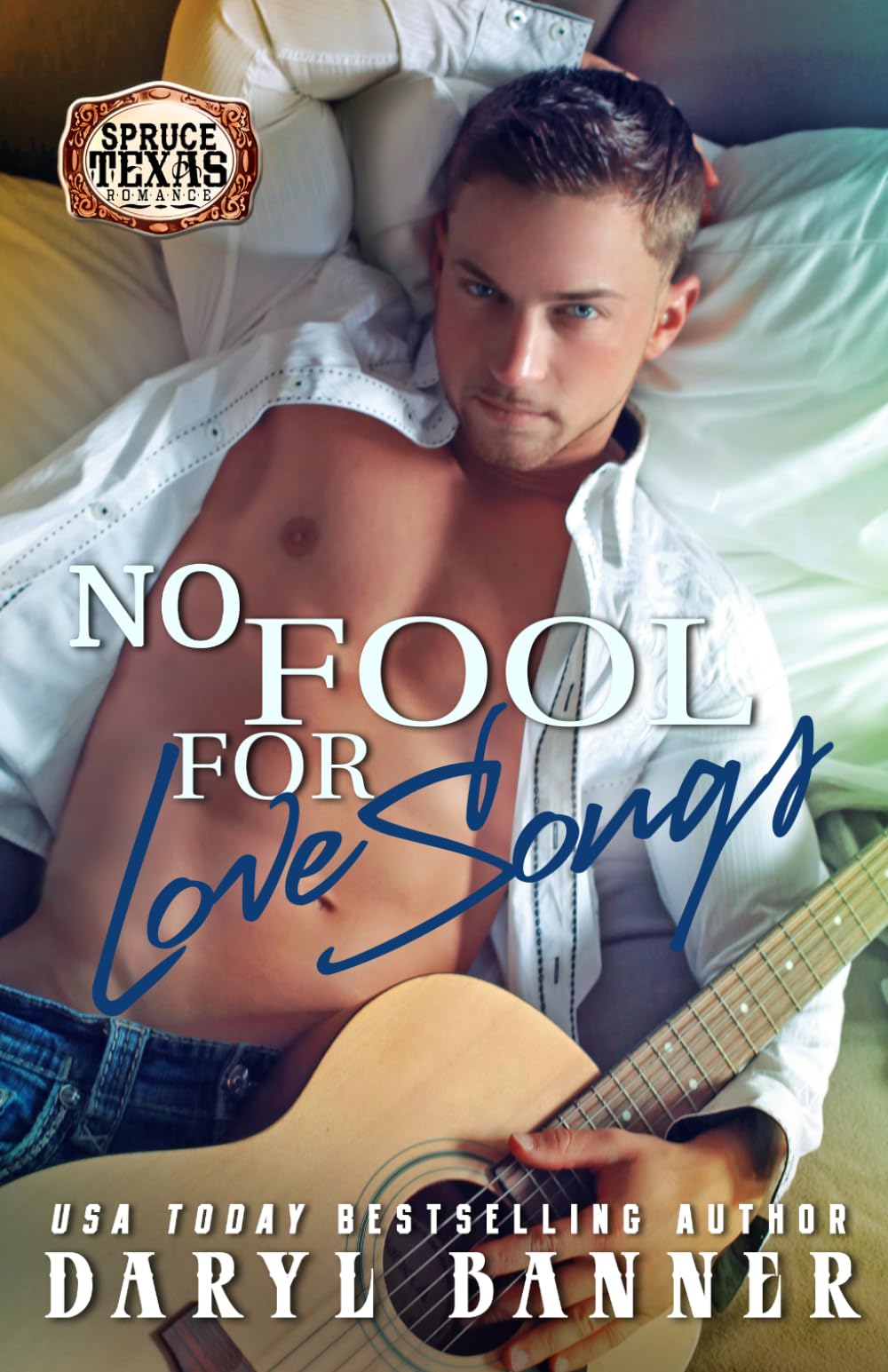 No Fool For Love Songs: 11 (Spruce Texas Romance)