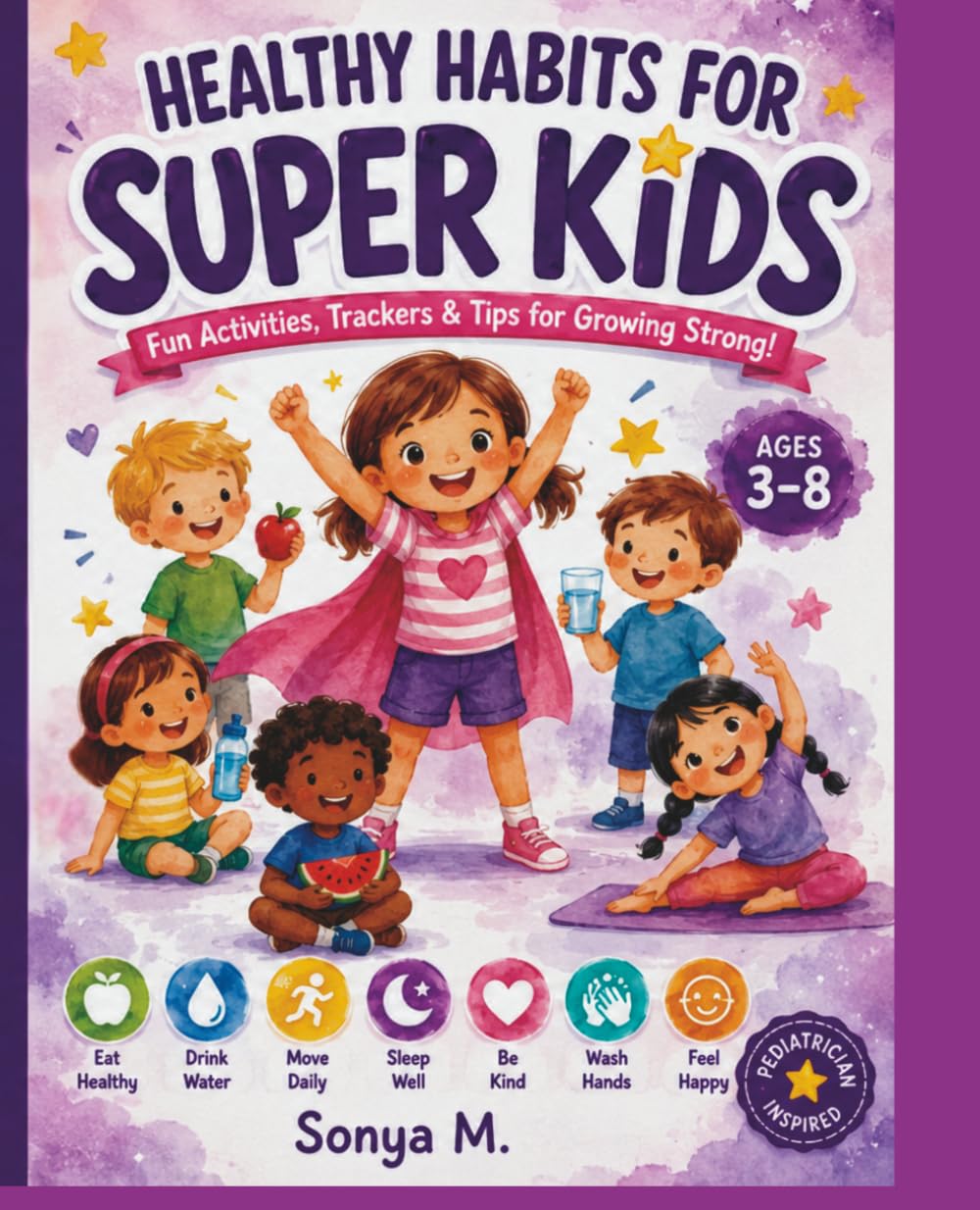 Healthy Habits for Super Kids: A Fun Activity Book for Ages 3-8