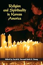 Religion and Spirituality in Korean America (Asian American Experience)