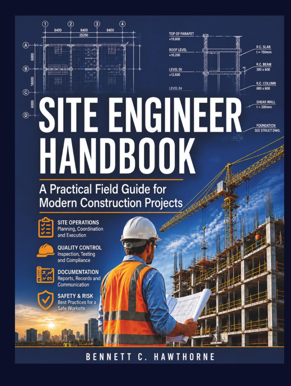 Site Engineer Handbook: A Practical Field Guide for Modern Construction Projects (The Practical Engineering Series)