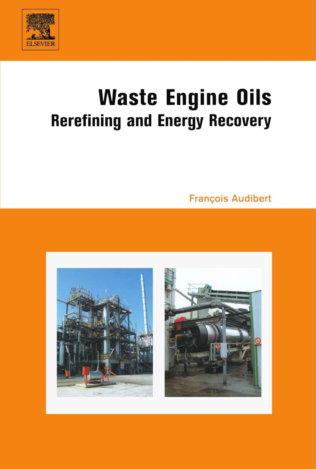 Waste Engine Oils: Rerefining and Energy Recovery