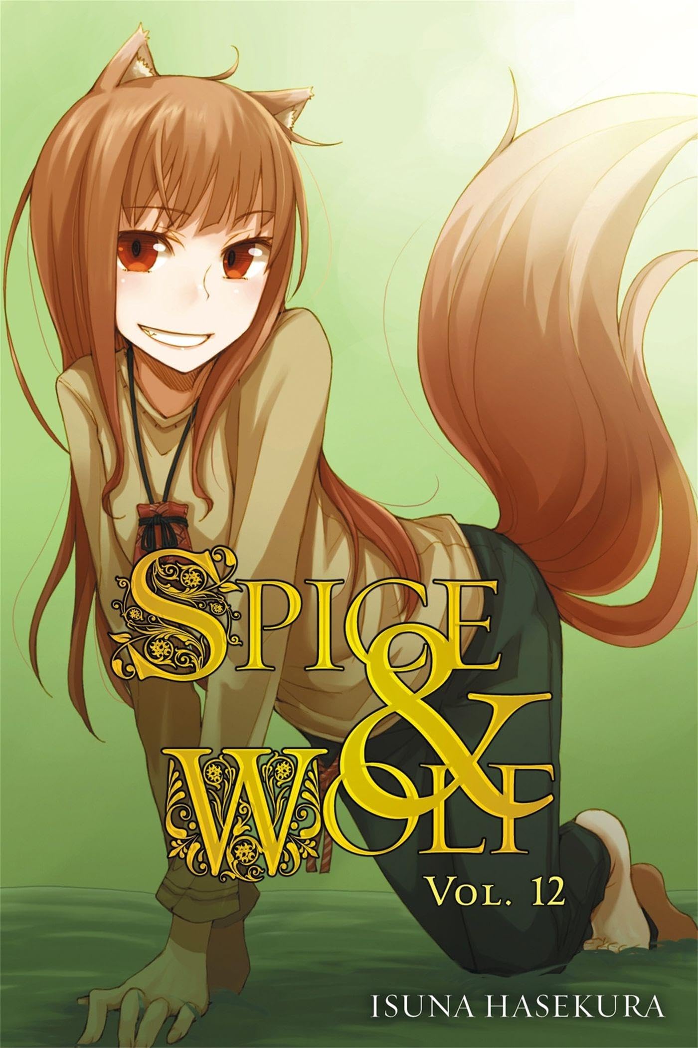 Spice and Wolf, Vol. 12 (light novel): Volume 12 (SPICE AND WOLF LIGHT NOVEL SC)