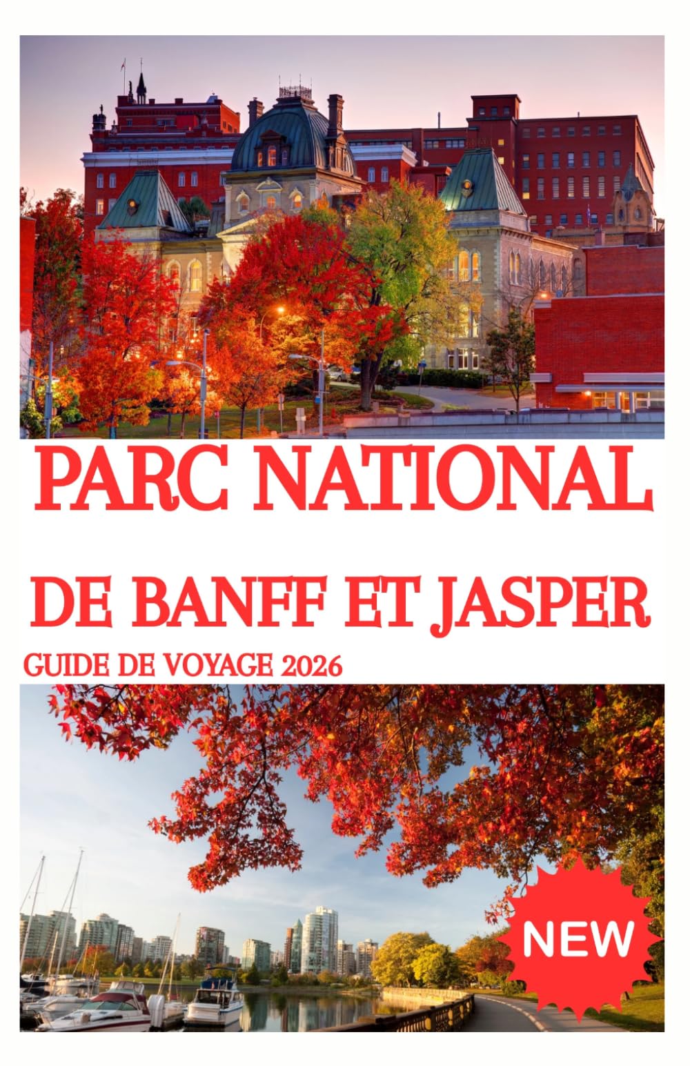 PARC NATIONAL DE BANFF ET JASPER Guide de voyage 2026