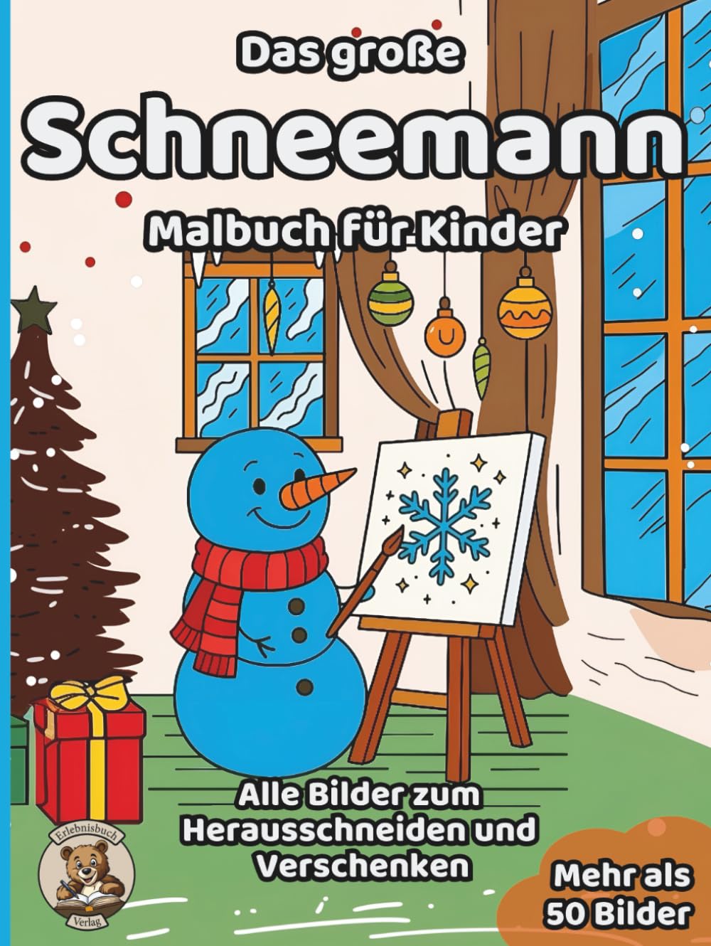 Das große Schneemann-Malbuch für Kinder: über 50 schöne Ausmalbilder für Mädchen und Jungen ab 3 Jahren (Weihnachts-Malbücher für Kinder)