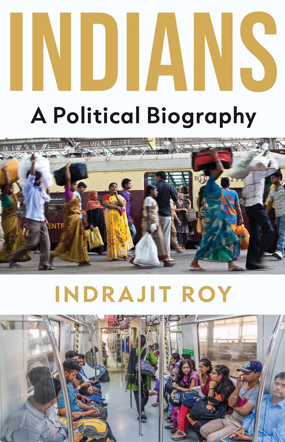 Indians: A Political Biography