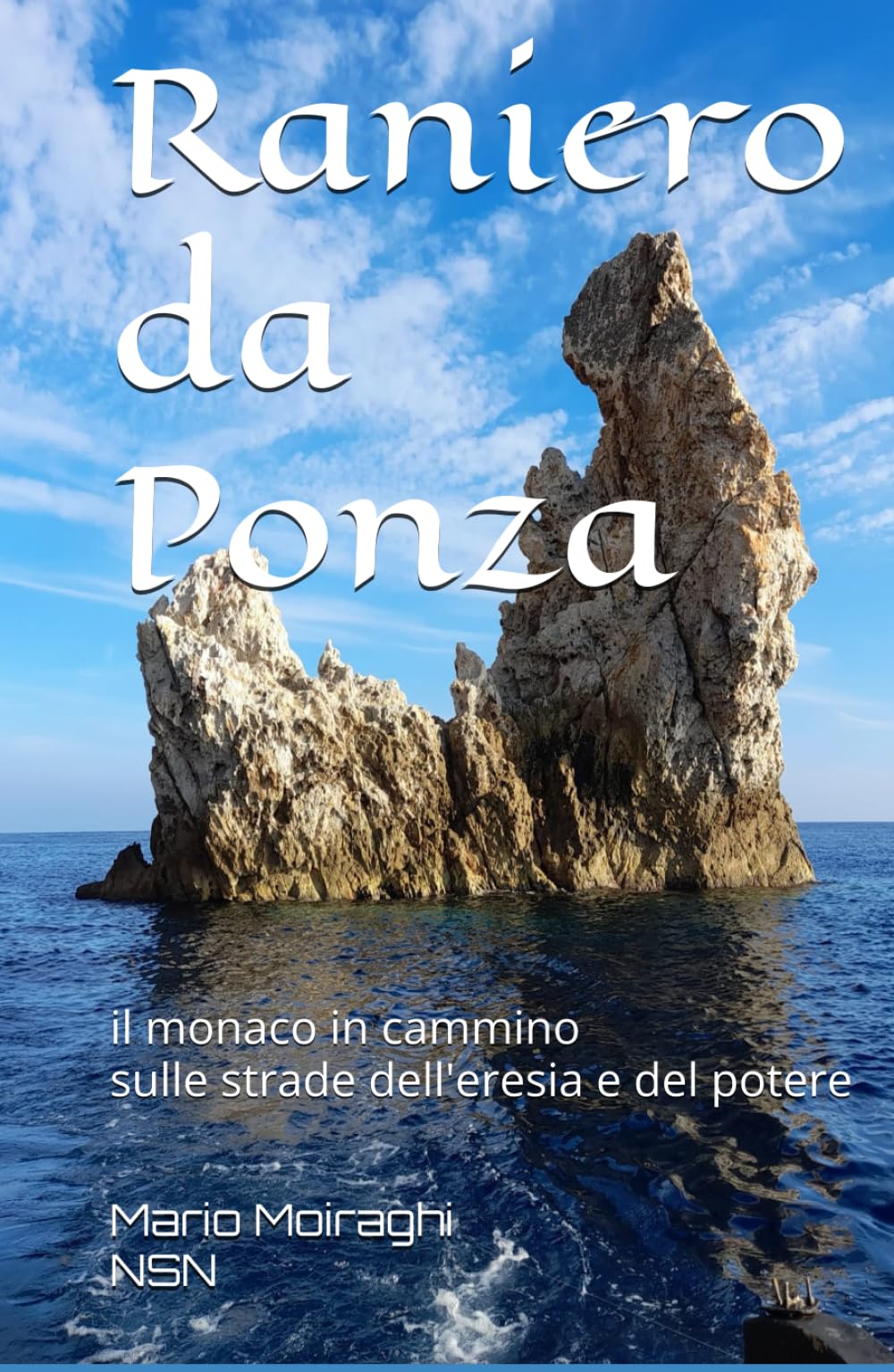 Raniero da Ponza: il monaco in cammino sulle strade del potere e dell’eresia