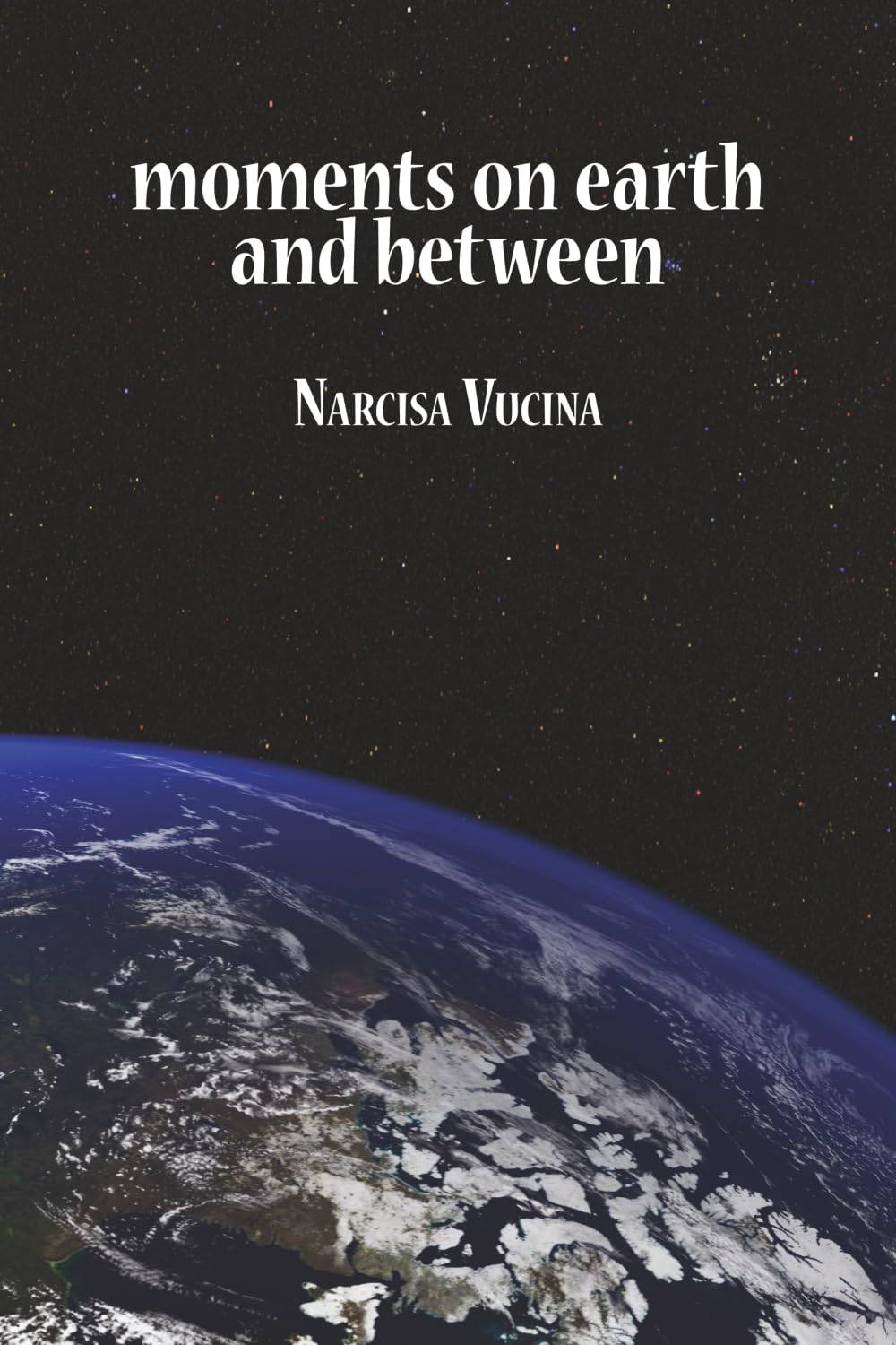 Moments on Earth and Between