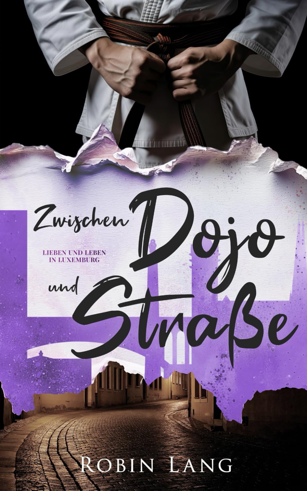 Zwischen Dojo und Straße (Lieben und Leben in Luxemburg)