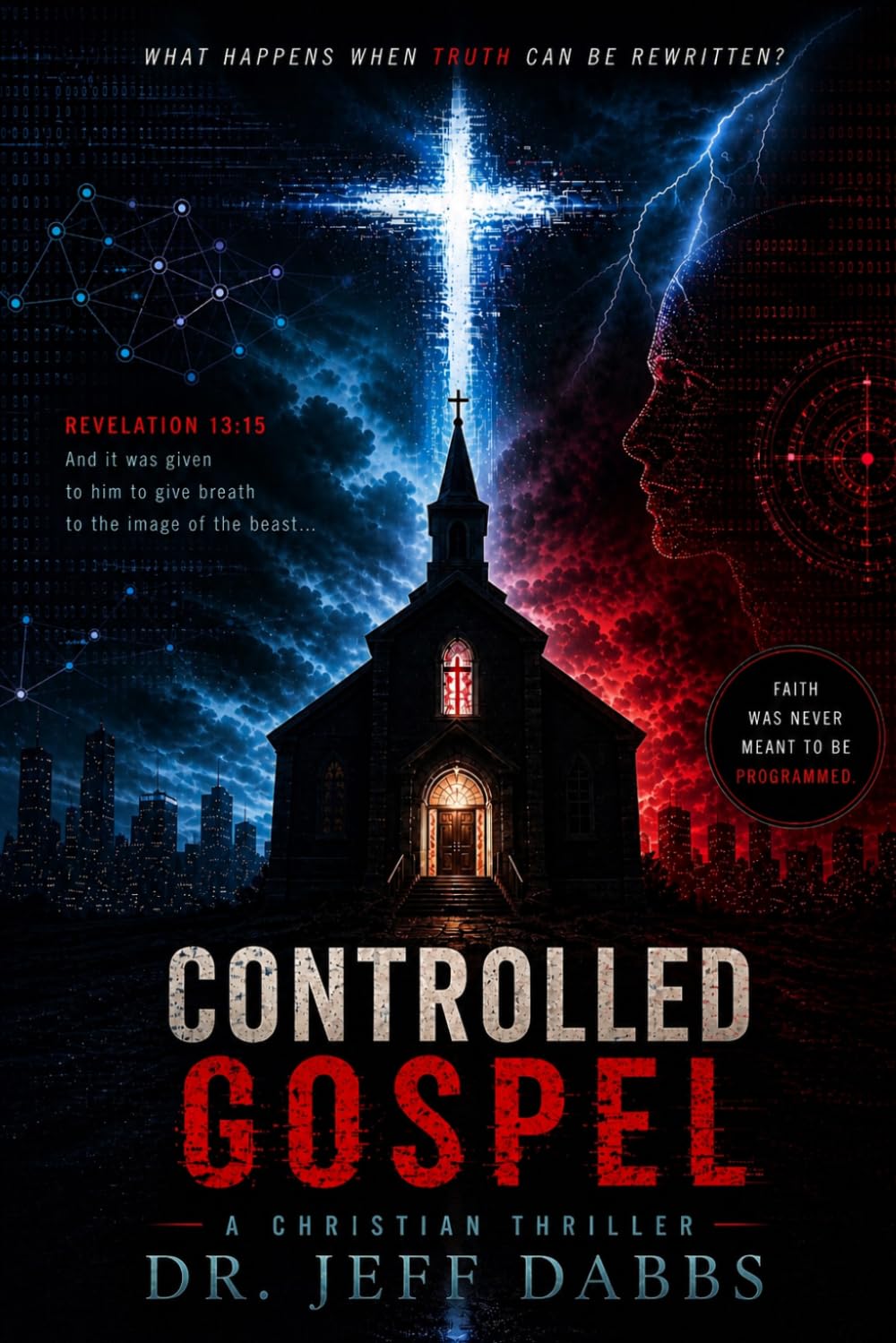 Controlled Gospel: A Christian Thriller (The Controlled Truth)