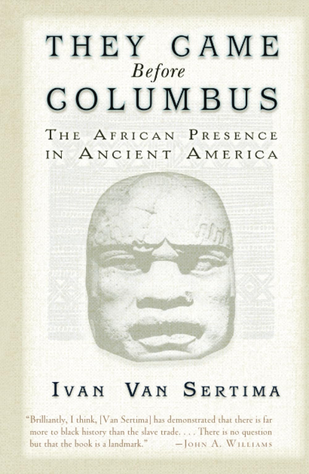 They Came Before Columbus: The African Presence in Ancient America