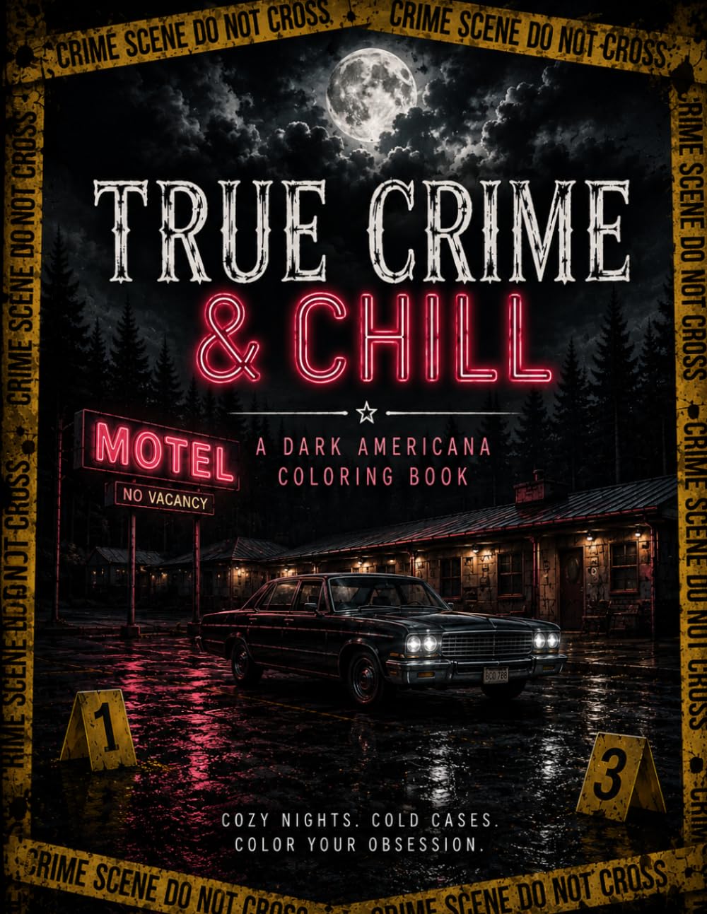 TRUE CRIME & CHILL: A Dark Americana Coloring Book