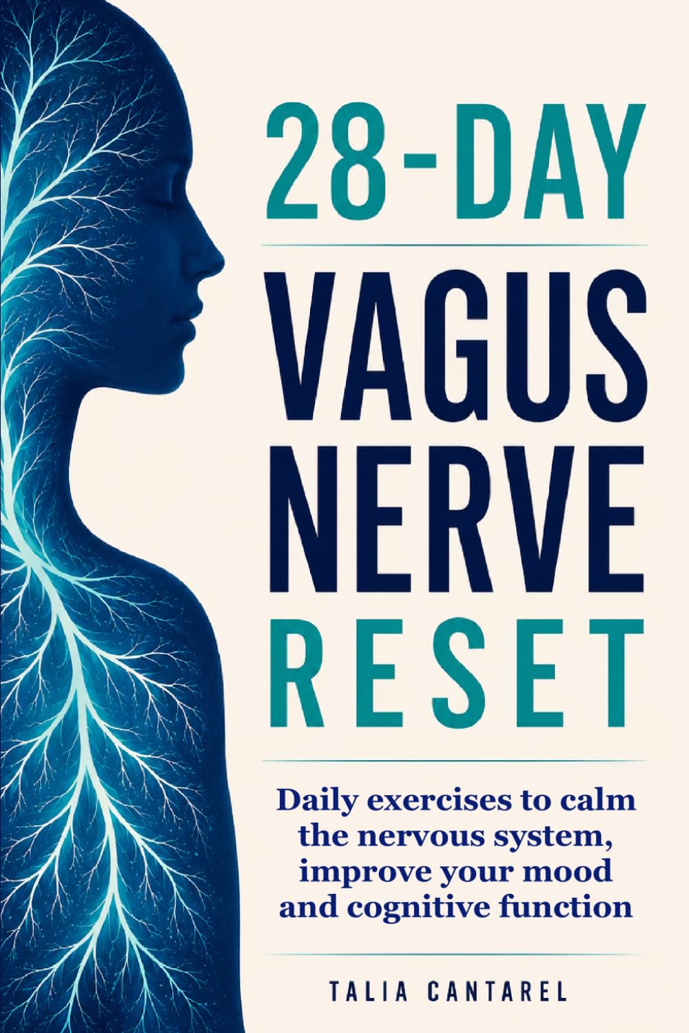 28-Day Vagus Nerve Reset: Daily Exercises to Calm the Nervous System, Improve Your Mood and Cognitive System