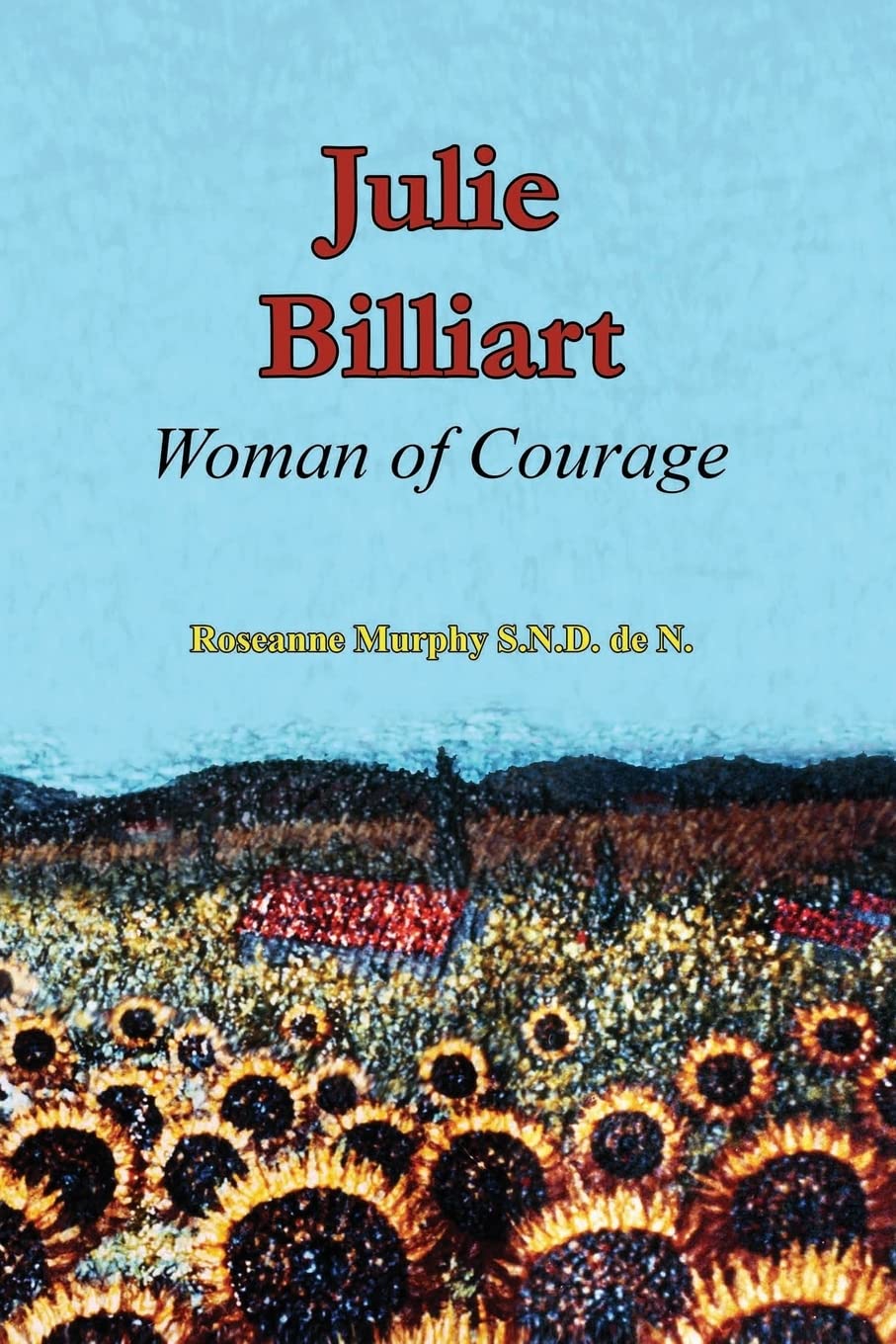 Julie Billiart: Woman of Courage