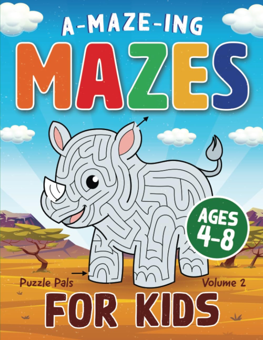 A-MAZE-ING Mazes For Kids: Creative Maze Book For Ages 4 - 8