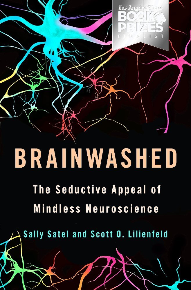 Brainwashed: The Seductive Appeal of Mindless Neuroscience cover