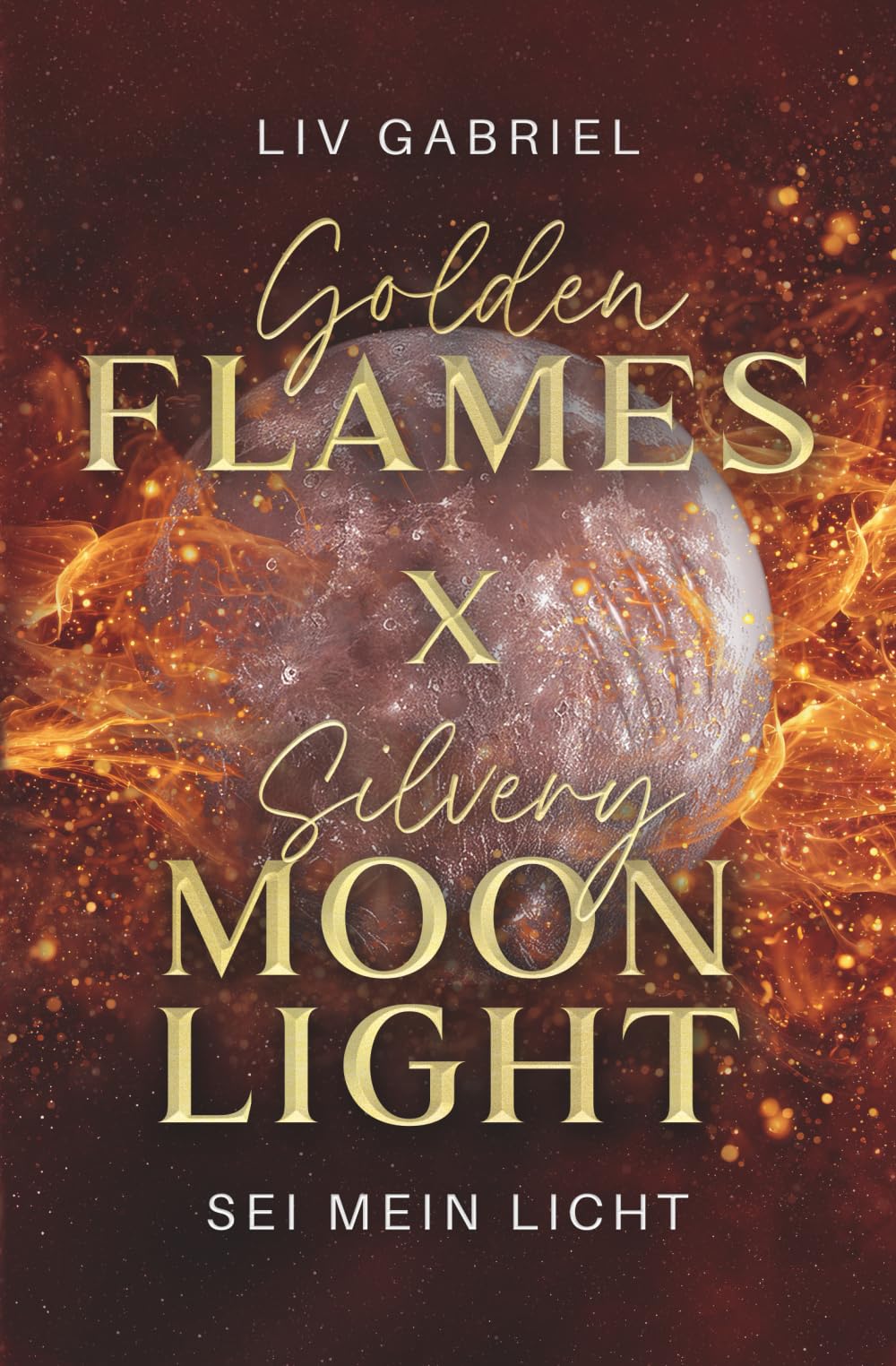 Golden Flames x Silvery Moonlight: Werwolf Romantasy meets Enemies to Lovers (Silvery-Moonlight-Reihe)