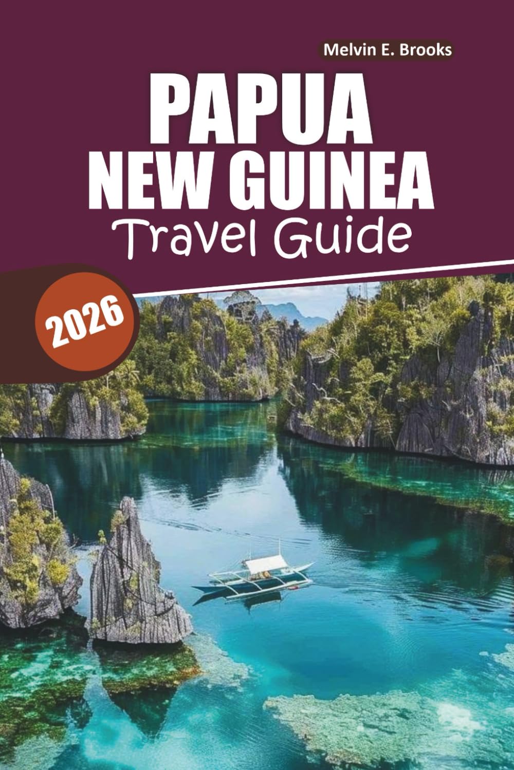 Papua New Guinea Travel Guide 2026: Your Essential Handbook to Nature, Culture, Adventure, and Culinary Delights