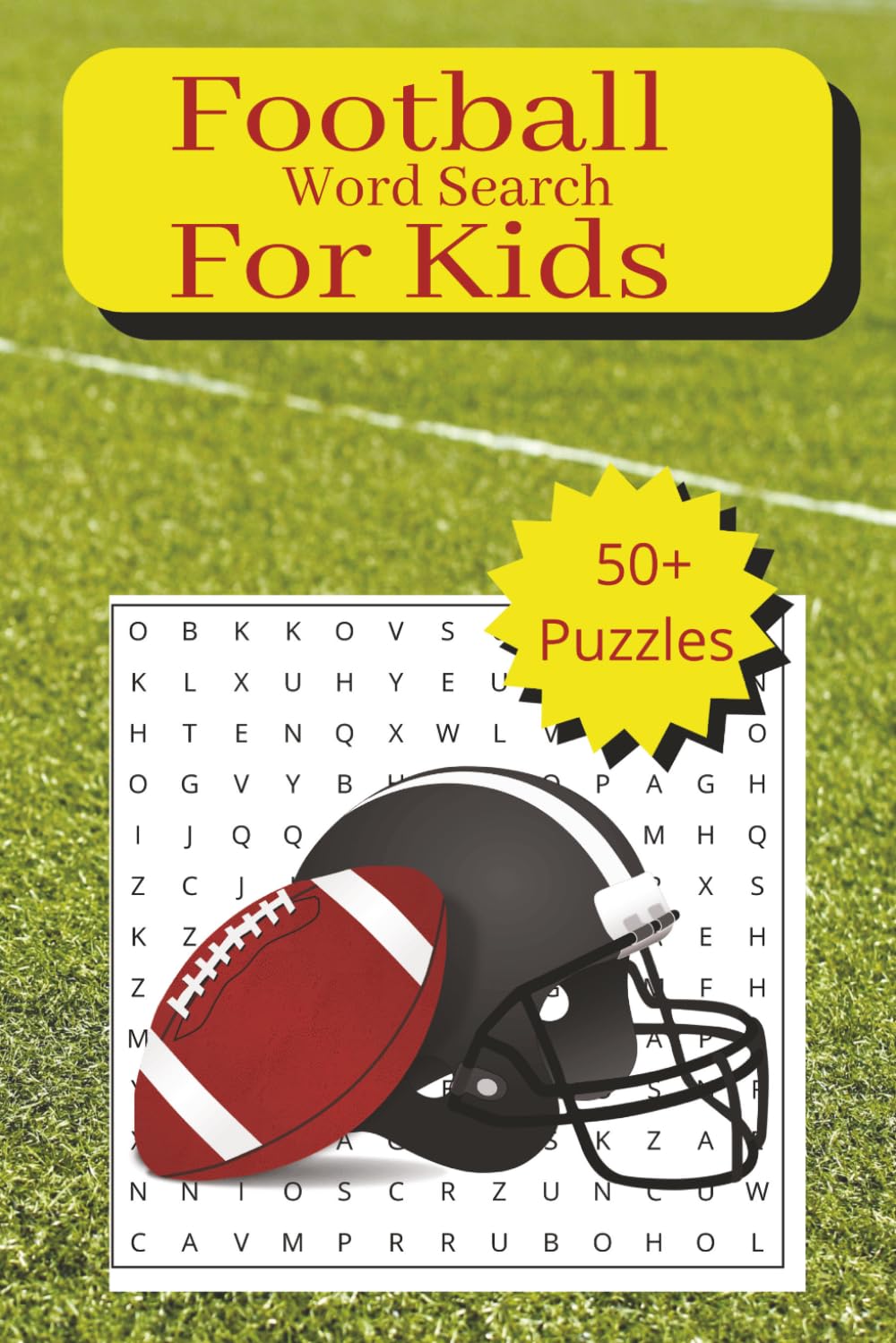 Football Word Search for Kids: 50+ Football word search | Football word search for kids, and | 6x9 inches, 110 pages with solutions | Word Searches ... to Read Print | Gifts for kids of all ages.