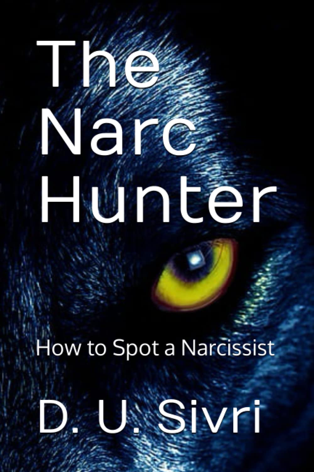 The Narc Hunter: How to Spot a Narcissist