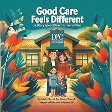 Good Care Feels Different: A Story About Direct Primary Care