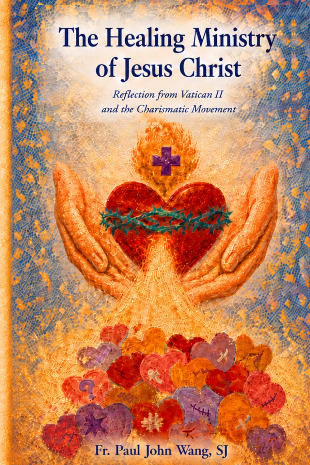 The Healing Ministry of Jesus Christ: Reflection from Vatican II and the Charismatic Movement