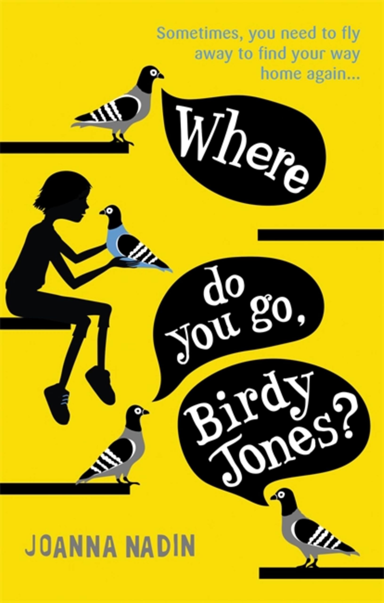 Where Do You Go, Birdy Jones? by Joanna Nadin (Paperback Book)
