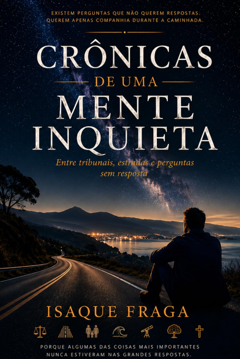 CRÔNICAS DE UMA MENTE INQUIETA: Entre tribunais, estradas e perguntas sem respostas