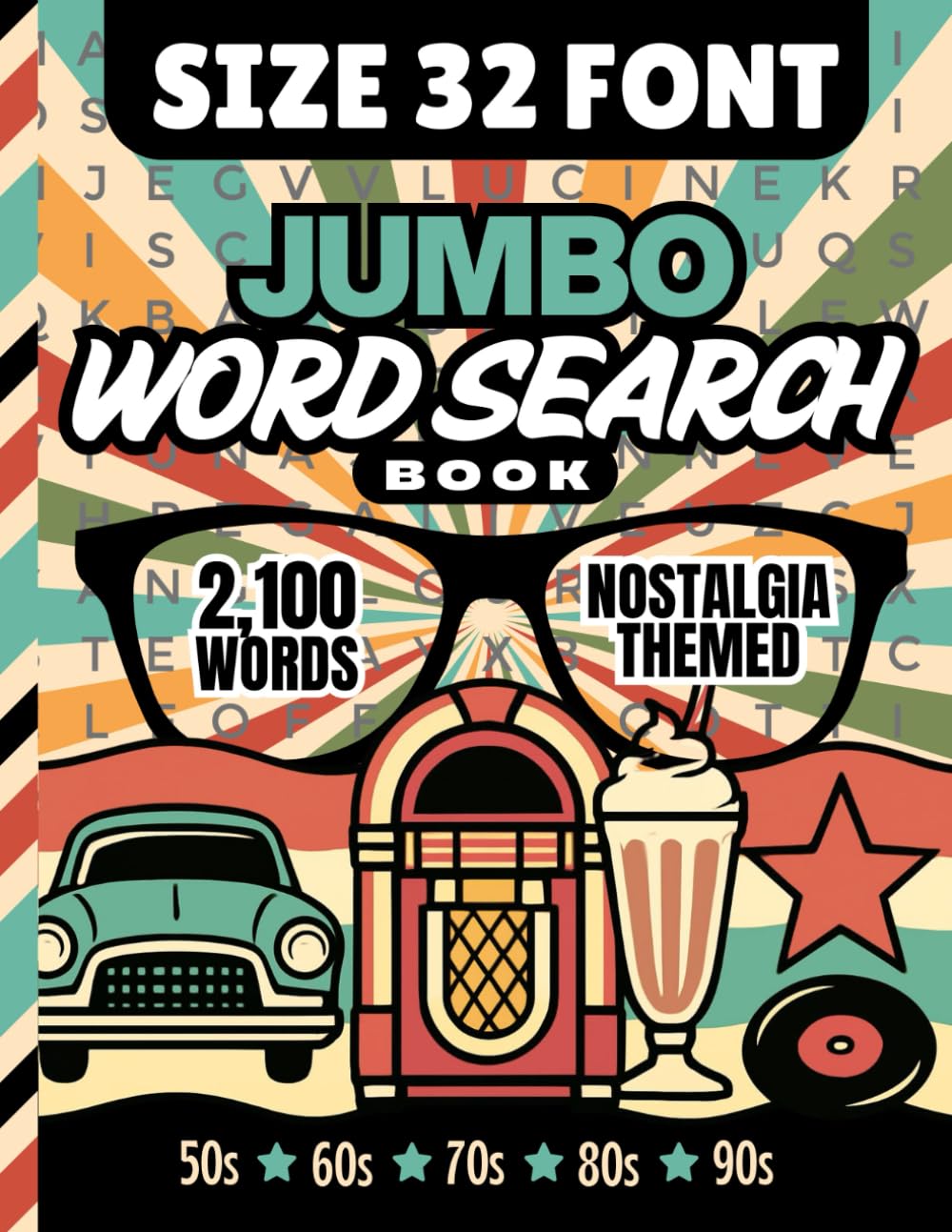 Size 32 Font Jumbo Word Search Book: 100 Nostalgia Themed | Extra Large Print Searches | Huge Letters For Low Vision | 2100 Items To Find | And Big ... Visually Impaired (Jumbo Font Word Searches)
