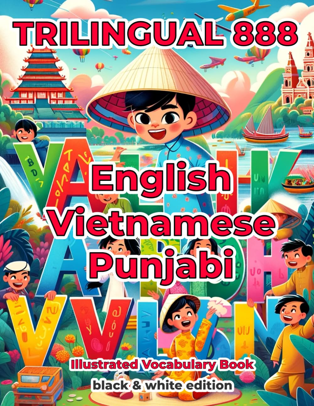 Trilingual 888 English Vietnamese Punjabi Illustrated Vocabulary Book: Help your child become multilingual with efficiency