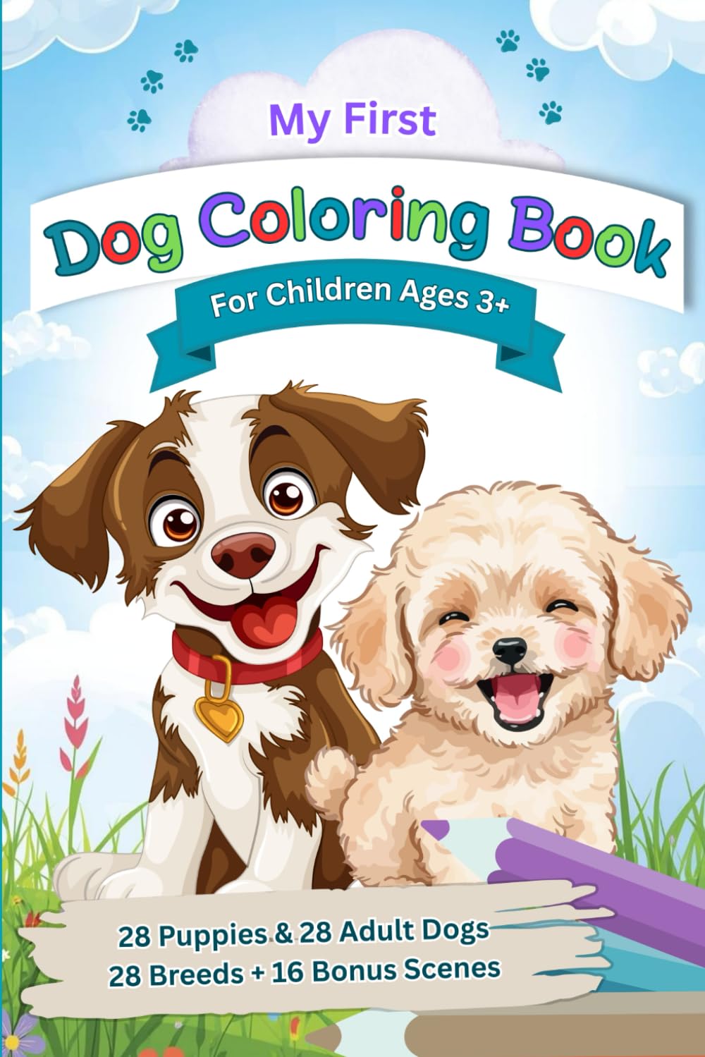 Puppy Love! My First Dog Coloring Book for Kids 3+: 28 Breeds of Puppies & Adult Dogs – Adorable Designs for Little Hands