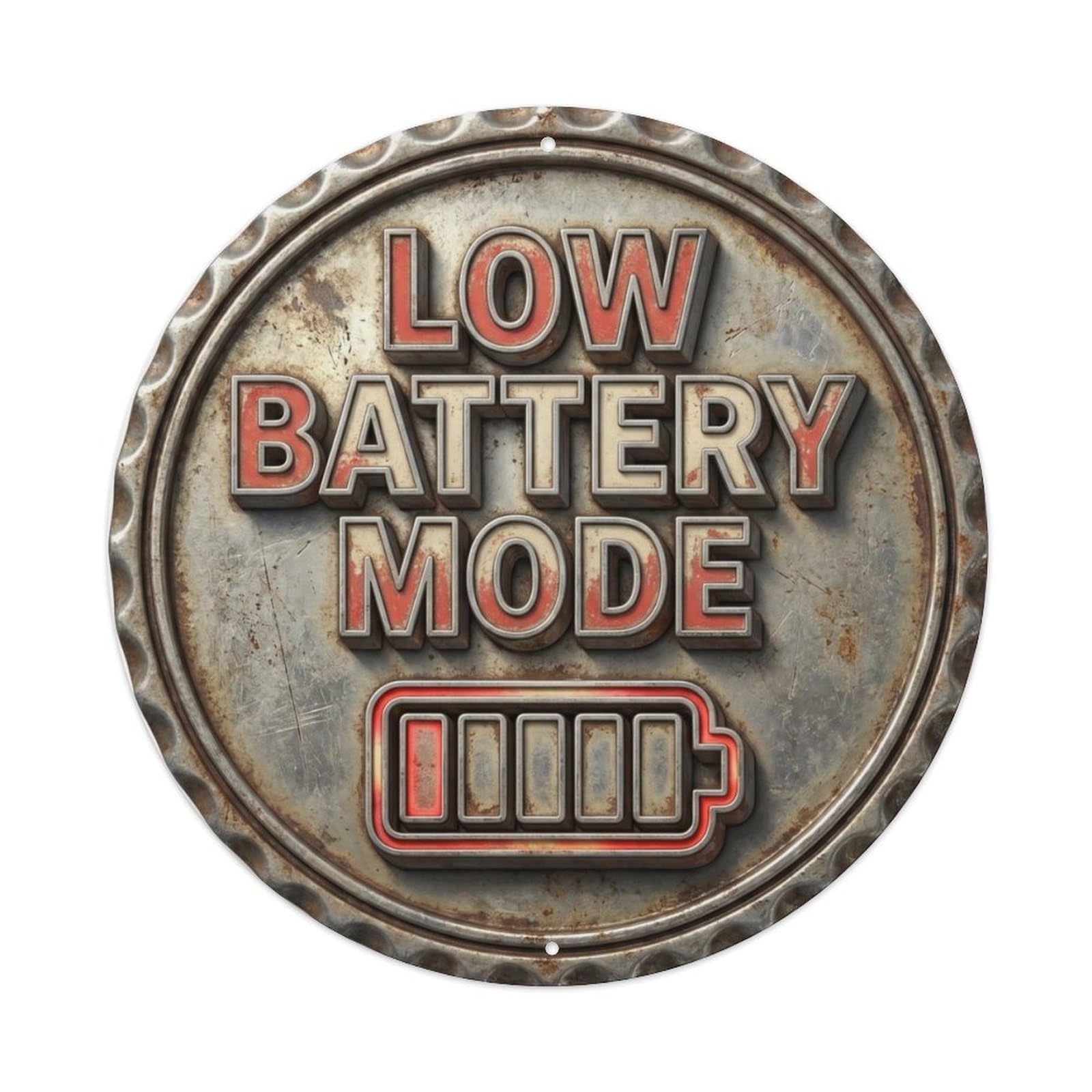 Low Battery Mode Vintage Workshop Display Retro Slogans Vintage Metal Tin Sign Plaque Wall Decor for Cafe, Club, Garden Round Metal Poster 8x8Inch