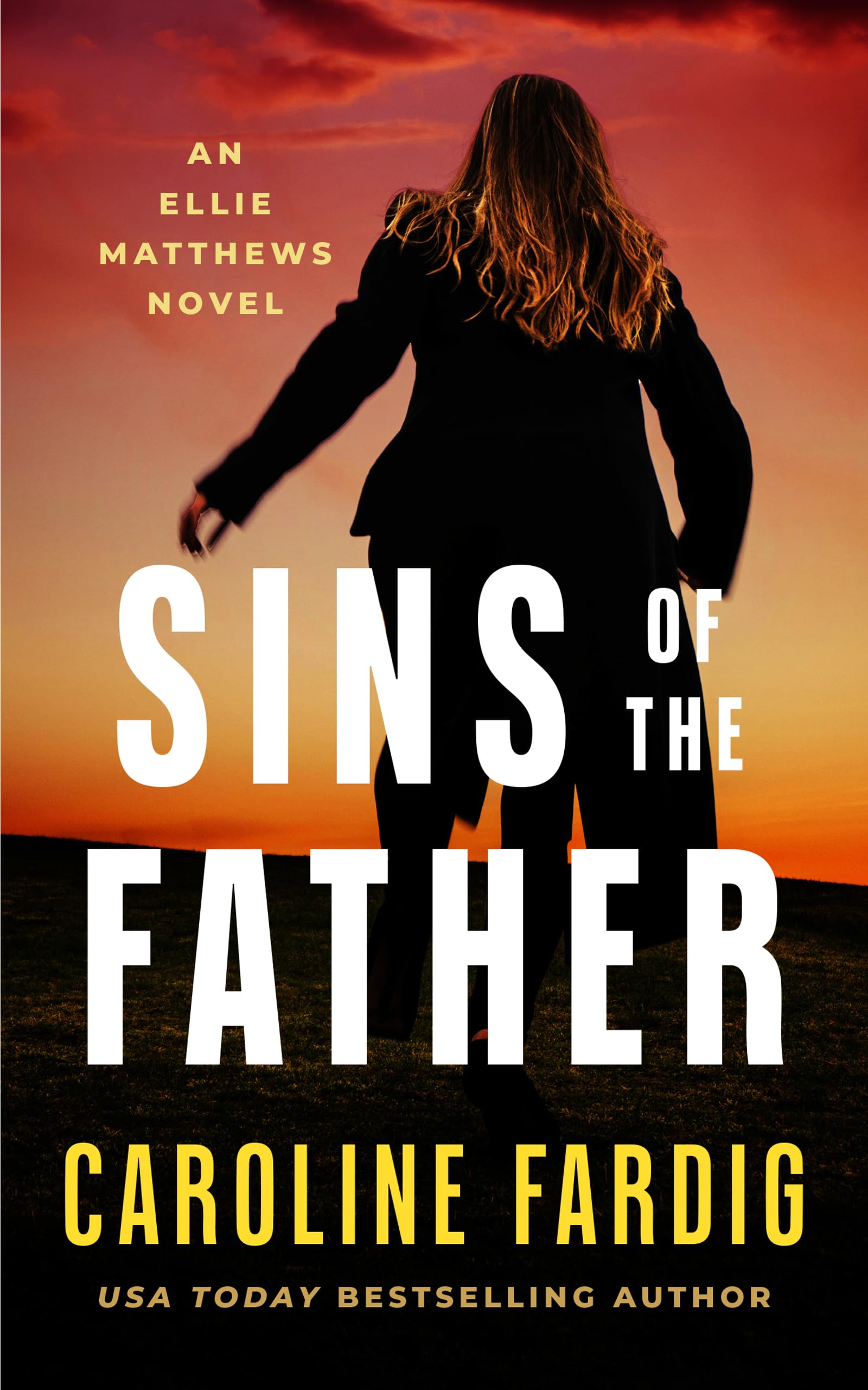 Buy Sins of the Father: 6 (Ellie Matthews Novels) — BookShops.in