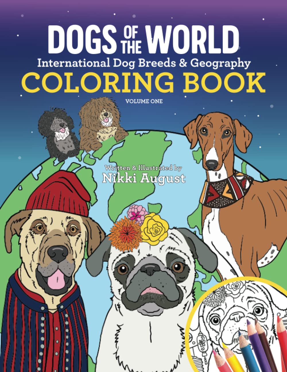 Dogs of the World, International Dog Breeds & Geography Coloring Book, Volume 1: Educational Countries of the World & Geography Coloring Activity Book For Kids Ages 6-12