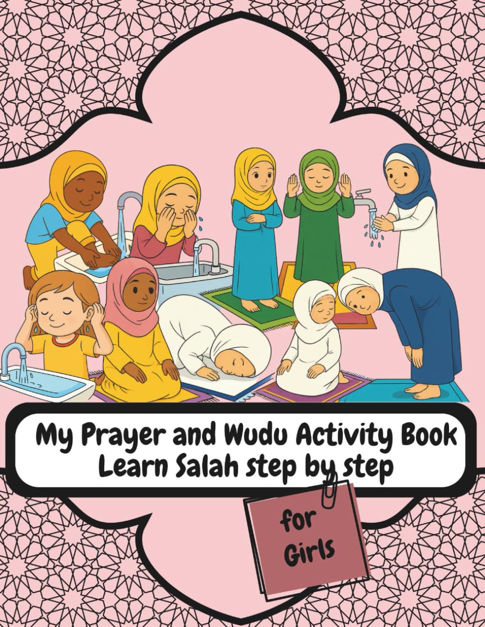 My Prayer and Wudu Activity Book - Learn Salah step by step - for Girls