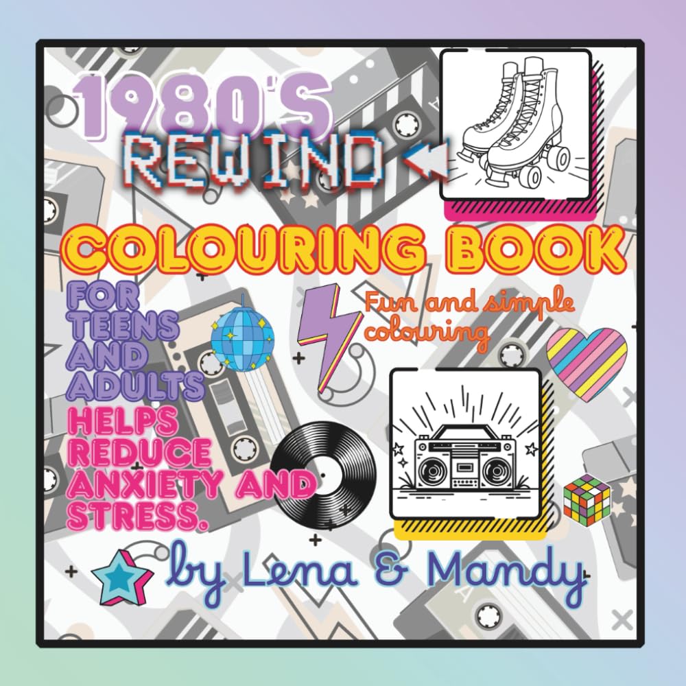1980's Rewind Colouring Book: A totally fun and retro throwback activity for teens and adults