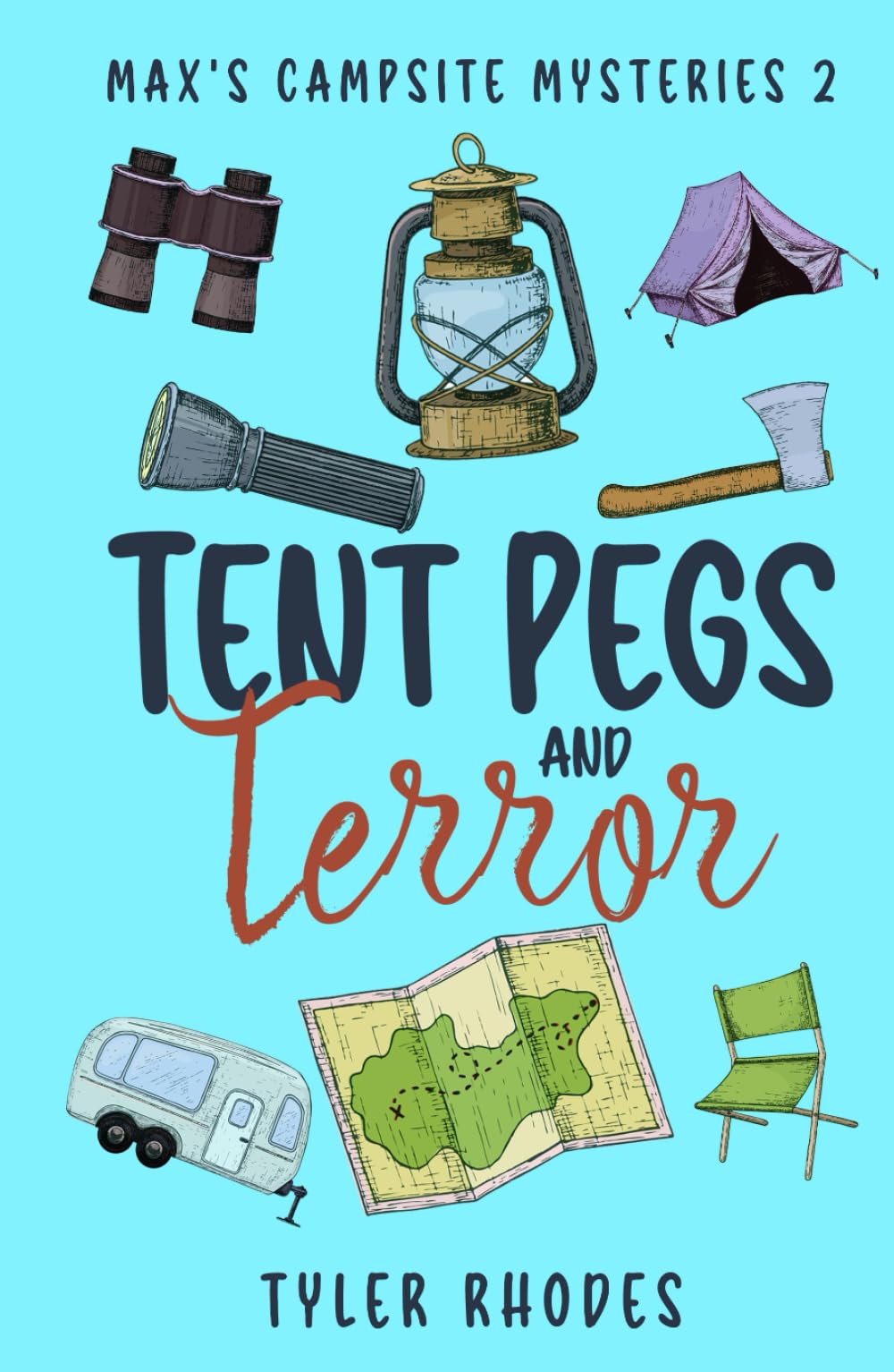 Tent Pegs and Terror (Max's Campsite Mysteries)