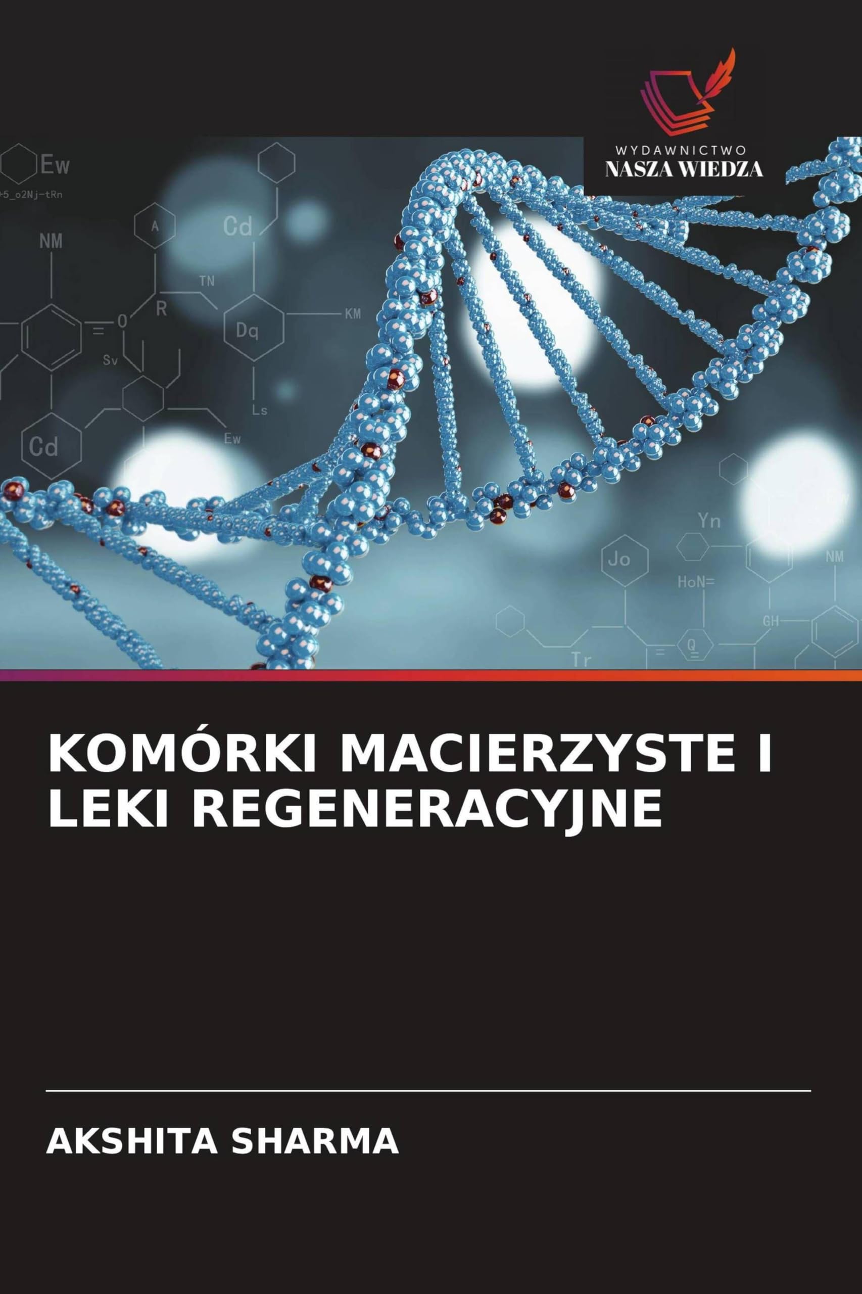 KOMÓRKI MACIERZYSTE I LEKI REGENERACYJNE
