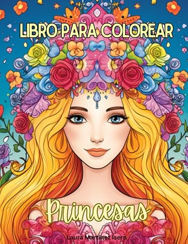 Libro para colorear. Princesas Princesas. Libro para pintar. Para Niñas Bonito libro de Colorear de Fantasía para Niños, Adolescentes y Adultos, ...