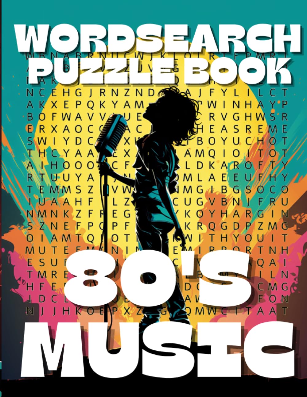 Word Search Puzzle Book - 80' Music: "Get Lost in the Beat: Iconic Artists Including Madonna, Michael Jackson, Queen, David Bowie, Prince, and More! ... Yourself with this Entertaining Collection.